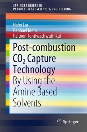 Liu / Tontiwachwuthikul / Idem |  Post-combustion CO2 Capture Technology | Buch |  Sack Fachmedien