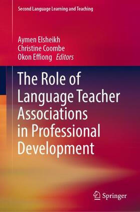 Elsheikh / Effiong / Coombe |  The Role of Language Teacher Associations in Professional Development | Buch |  Sack Fachmedien