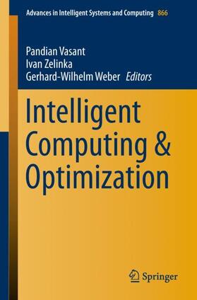 Vasant / Weber / Zelinka |  Intelligent Computing & Optimization | Buch |  Sack Fachmedien