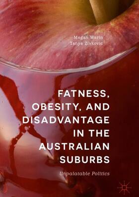 Zivkovic / Warin |  Fatness, Obesity, and Disadvantage in the Australian Suburbs | Buch |  Sack Fachmedien