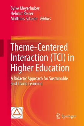 Meyerhuber / Reiser / Scharer |  Theme-Centered Interaction (TCI) in Higher Education | eBook | Sack Fachmedien