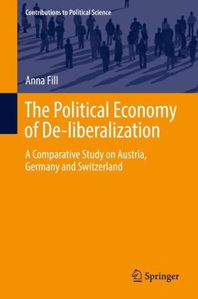 Fill |  The Political Economy of De-liberalization | Buch |  Sack Fachmedien