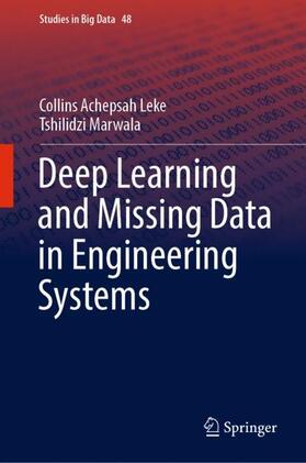 Marwala / Leke |  Deep Learning and Missing Data in Engineering Systems | Buch |  Sack Fachmedien