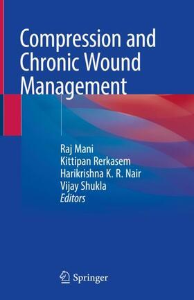 Mani / Shukla / Rerkasem |  Compression and Chronic Wound Management | Buch |  Sack Fachmedien