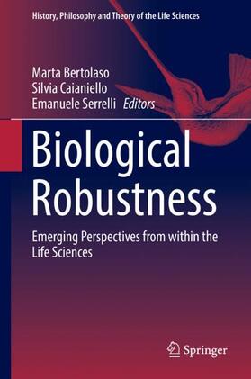 Bertolaso / Serrelli / Caianiello |  Biological Robustness | Buch |  Sack Fachmedien
