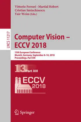 Ferrari / Hebert / Sminchisescu |  Computer Vision – ECCV 2018 | eBook | Sack Fachmedien