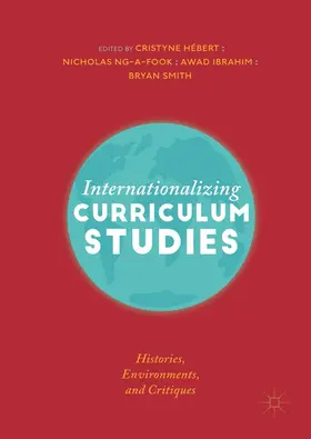 Hébert / Ng-A-Fook / Smith | Internationalizing Curriculum Studies | Buch | 978-3-030-01351-6 | sack.de