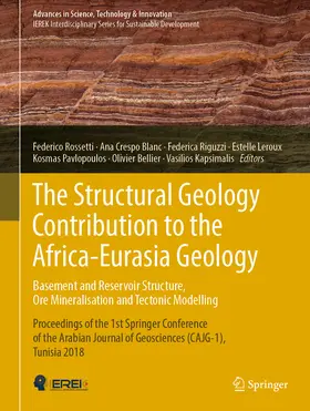 Rossetti / Blanc / Riguzzi |  The Structural Geology Contribution to the Africa-Eurasia Geology: Basement and Reservoir Structure, Ore Mineralisation and Tectonic Modelling | eBook | Sack Fachmedien