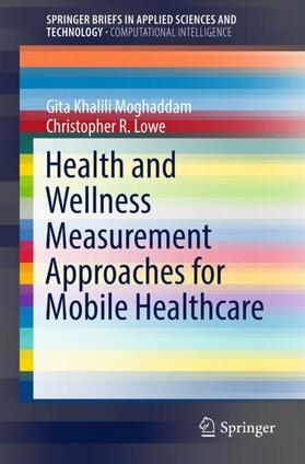 Lowe / Khalili Moghaddam |  Health and Wellness Measurement Approaches for Mobile Healthcare | Buch |  Sack Fachmedien