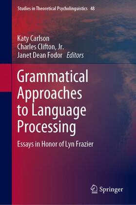 Carlson / Fodor / Clifton, Jr. |  Grammatical Approaches to Language Processing | Buch |  Sack Fachmedien