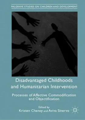 Sinervo / Cheney |  Disadvantaged Childhoods and Humanitarian Intervention | Buch |  Sack Fachmedien