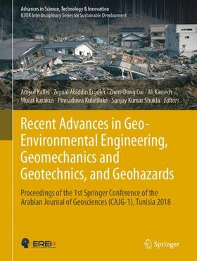 Kallel / Erguler / Cui | Recent Advances in Geo-Environmental Engineering, Geomechanics and Geotechnics, and Geohazards | Buch | 978-3-030-01664-7 | sack.de