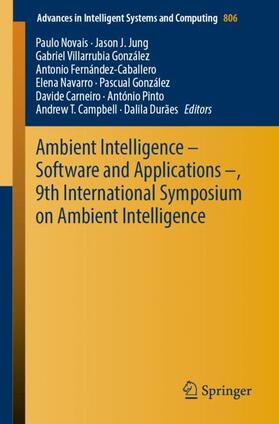 Novais / Navarro / Jung |  Ambient Intelligence ¿ Software and Applications ¿, 9th International Symposium on Ambient Intelligence | Buch |  Sack Fachmedien