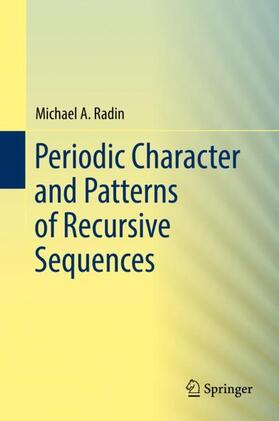 Radin |  Periodic Character and Patterns of Recursive Sequences | Buch |  Sack Fachmedien