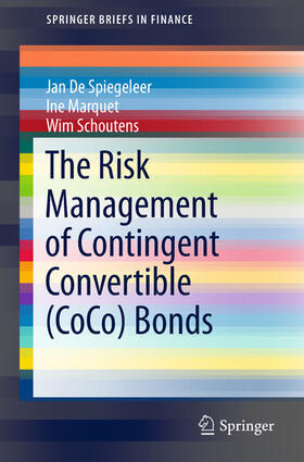 De Spiegeleer / Marquet / Schoutens |  The Risk Management of Contingent Convertible (CoCo) Bonds | eBook | Sack Fachmedien