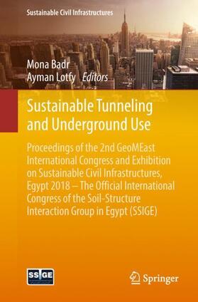 Lotfy / Badr |  Sustainable Tunneling and Underground Use | Buch |  Sack Fachmedien