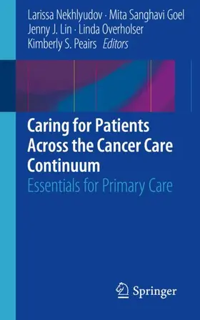 Nekhlyudov / Goel / Peairs |  Caring for Patients Across the Cancer Care Continuum | Buch |  Sack Fachmedien