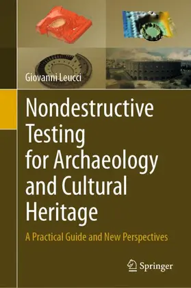 Leucci |  Nondestructive Testing for Archaeology and Cultural Heritage | Buch |  Sack Fachmedien