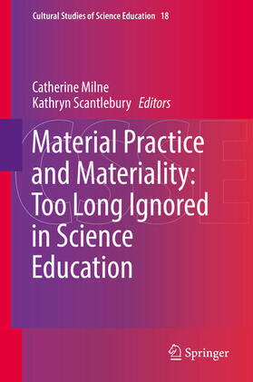 Milne / Scantlebury |  Material Practice and Materiality: Too Long Ignored in Science Education | eBook | Sack Fachmedien