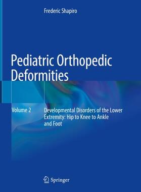 Shapiro |  Pediatric Orthopedic Deformities, Volume 2 | Buch |  Sack Fachmedien