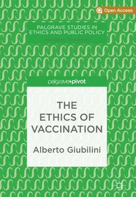 Giubilini |  The Ethics of Vaccination | Buch |  Sack Fachmedien