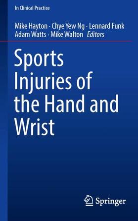 Hayton / Ng / Walton |  Sports Injuries of the Hand and Wrist | Buch |  Sack Fachmedien