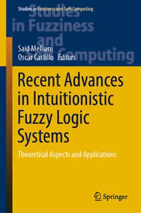 Melliani / Castillo |  Recent Advances in Intuitionistic Fuzzy Logic Systems | eBook | Sack Fachmedien