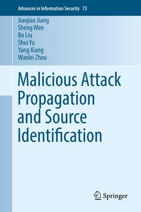Jiang / Wen / Zhou |  Malicious Attack Propagation and Source Identification | Buch |  Sack Fachmedien