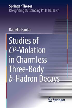 O'Hanlon |  Studies of CP-Violation in Charmless Three-Body b-Hadron Decays | Buch |  Sack Fachmedien