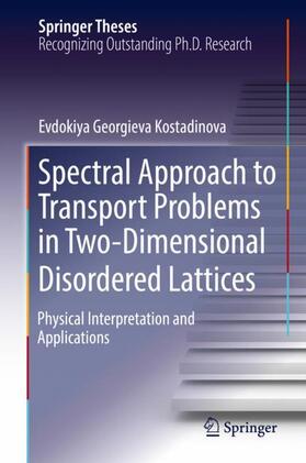 Kostadinova |  Spectral Approach to Transport Problems in Two-Dimensional Disordered Lattices | Buch |  Sack Fachmedien