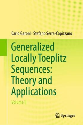 Serra-Capizzano / Garoni |  Generalized Locally Toeplitz Sequences: Theory and Applications | Buch |  Sack Fachmedien