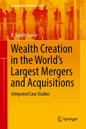 Kumar |  Wealth Creation in the World’s Largest Mergers and Acquisitions | eBook | Sack Fachmedien