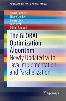 Bánhelyi / Csendes / Zombori |  The GLOBAL Optimization Algorithm | Buch |  Sack Fachmedien