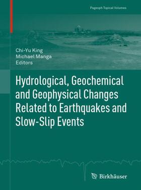 Manga / King |  Hydrological, Geochemical and Geophysical Changes Related to Earthquakes and Slow-Slip Events | Buch |  Sack Fachmedien