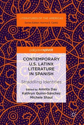 Das / Shaul / Quinn-Sánchez |  Contemporary U.S. Latinx Literature in Spanish | Buch |  Sack Fachmedien