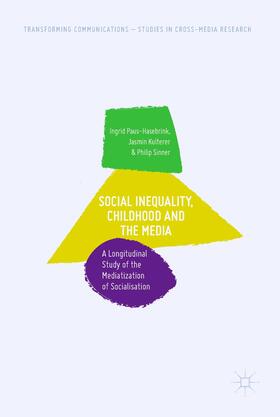 Paus-Hasebrink / Sinner / Kulterer |  Social Inequality, Childhood and the Media | Buch |  Sack Fachmedien