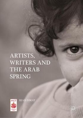 Ismat |  Artists, Writers and The Arab Spring | Buch |  Sack Fachmedien