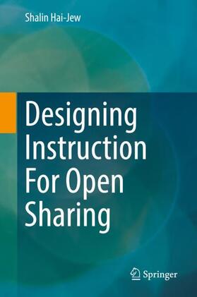 Hai-Jew |  Designing Instruction For Open Sharing | Buch |  Sack Fachmedien