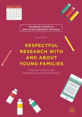 Brown |  Respectful Research With and About Young Families | Buch |  Sack Fachmedien