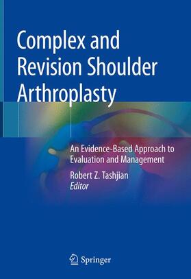 Tashjian |  Complex and Revision Shoulder Arthroplasty | Buch |  Sack Fachmedien