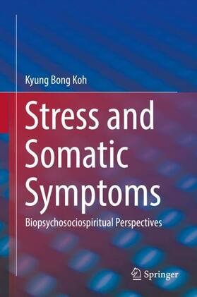 Koh |  Stress and Somatic Symptoms | Buch |  Sack Fachmedien
