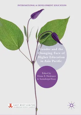 Neubauer / Kaur |  Gender and the Changing Face of Higher Education in Asia Pacific | eBook | Sack Fachmedien