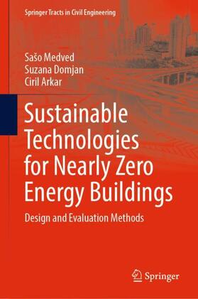 Medved / Arkar / Domjan |  Sustainable Technologies for Nearly Zero Energy Buildings | Buch |  Sack Fachmedien