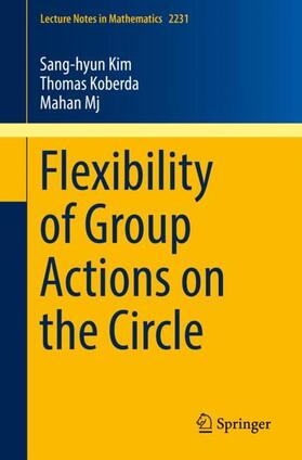 Kim / Mj / Koberda |  Flexibility of Group Actions on the Circle | Buch |  Sack Fachmedien