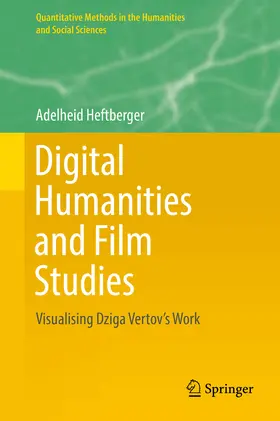 Heftberger |  Digital Humanities and Film Studies | eBook | Sack Fachmedien