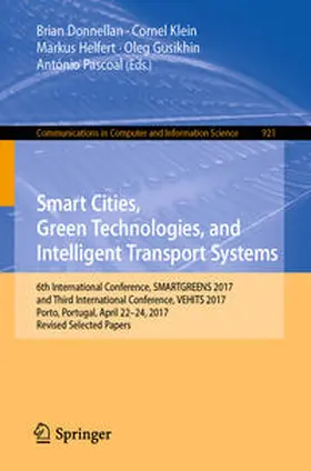 Donnellan / Klein / Helfert |  Smart Cities, Green Technologies, and Intelligent Transport Systems | eBook | Sack Fachmedien