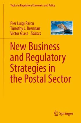 Parcu / Glass / Brennan |  New Business and Regulatory Strategies in the Postal Sector | Buch |  Sack Fachmedien