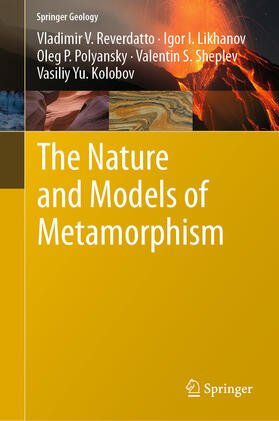 Reverdatto / Likhanov / Polyansky |  The Nature and Models of Metamorphism | eBook | Sack Fachmedien