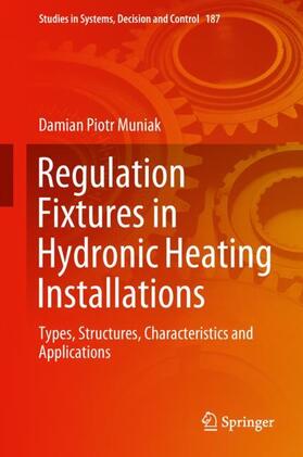 Muniak |  Regulation Fixtures in Hydronic Heating Installations | Buch |  Sack Fachmedien