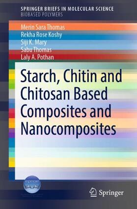 Thomas / Koshy / A. Pothan | Starch, Chitin and Chitosan Based Composites and Nanocomposites | Buch | 978-3-030-03157-2 | sack.de